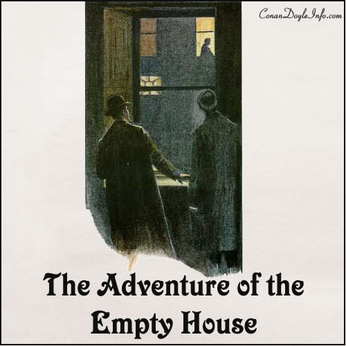 The Adventure of the Empty House Quotes by Sir Arthur Conan Doyle